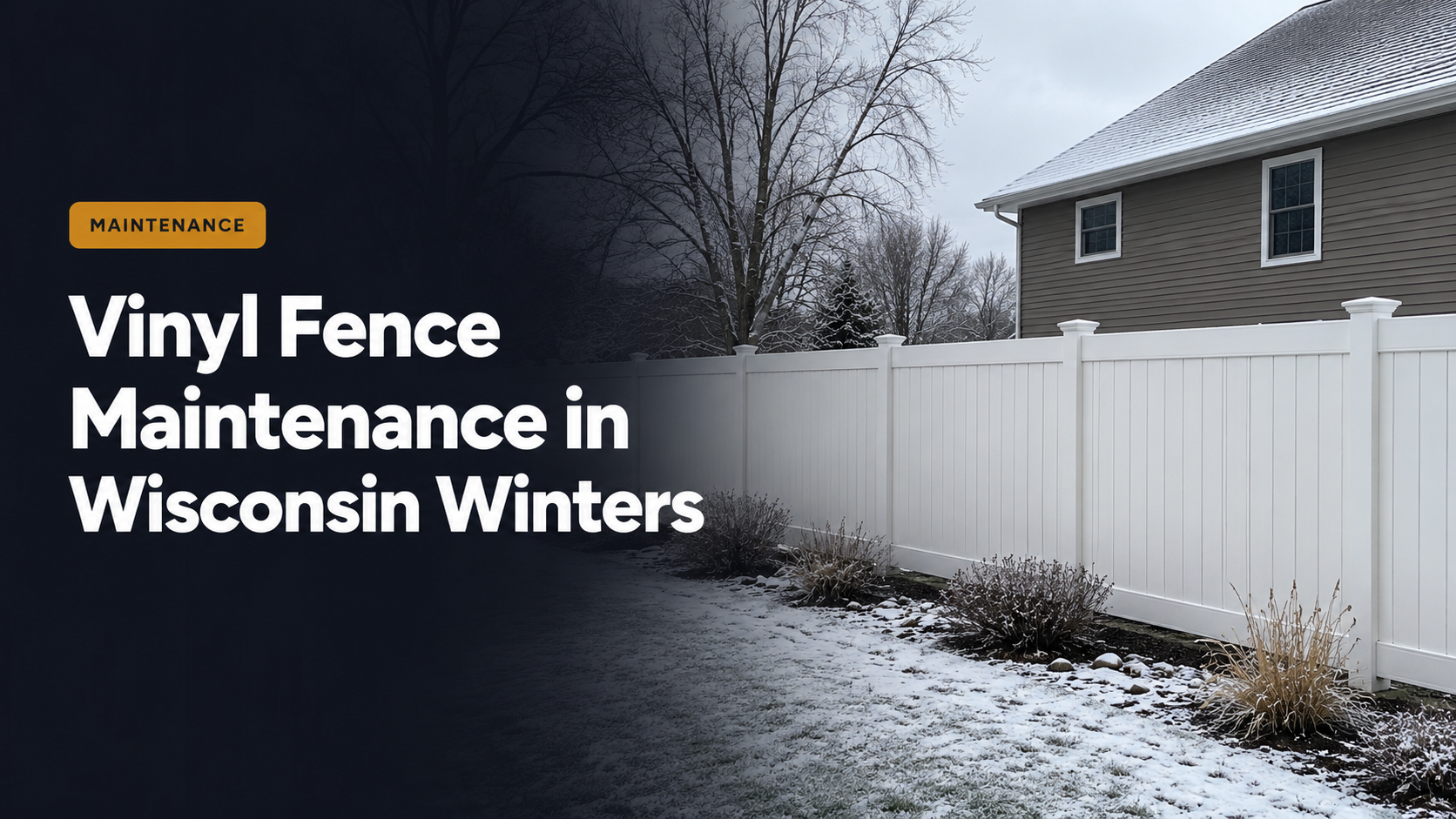 Vinyl Fence Maintenance in Wisconsin Winters